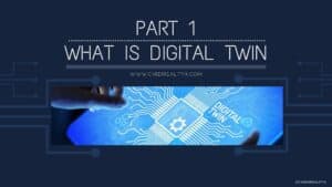 Read more about the article What is Digital Twin? – Part 1
