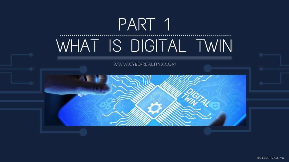 You are currently viewing What is Digital Twin? – Part 1